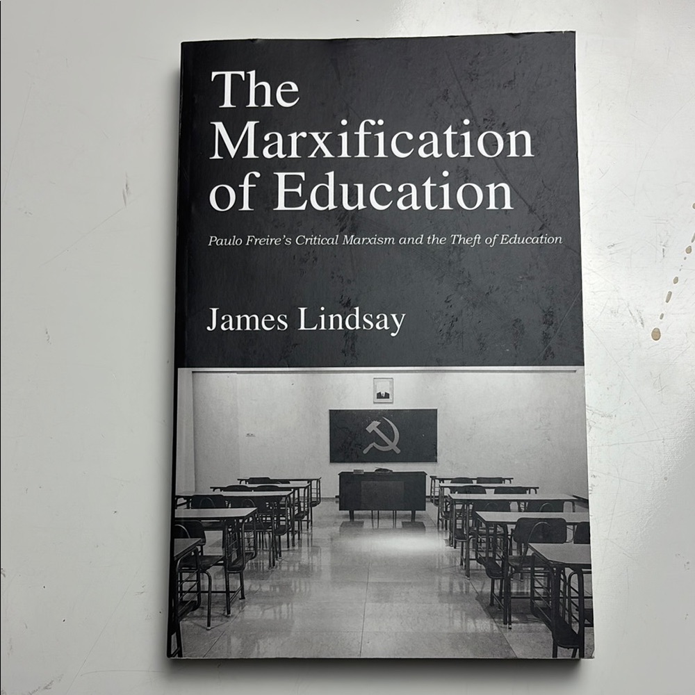 The Marxification of Education Paperback book by James Lindsay